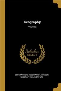 Geography; Volume 2