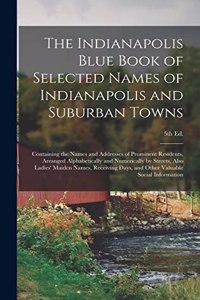 Indianapolis Blue Book of Selected Names of Indianapolis and Suburban Towns