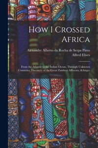 How I Crossed Africa