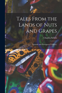 Tales From the Lands of Nuts and Grapes