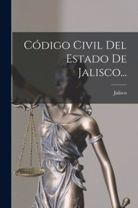 Código Civil Del Estado De Jalisco...