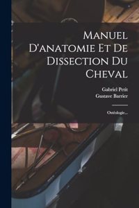 Manuel D'anatomie Et De Dissection Du Cheval