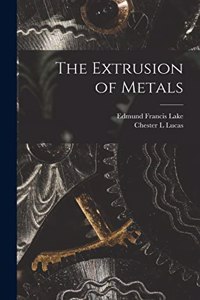 Extrusion of Metals