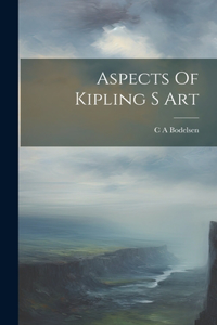 Aspects Of Kipling S Art