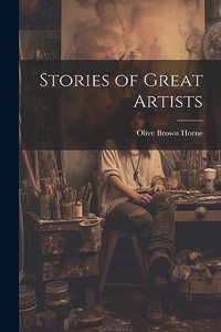 Stories of Great Artists