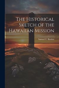 The Historical Sketch of the Hawaiian Mission