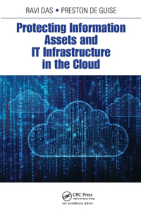 Protecting Information Assets and It Infrastructure in the Cloud