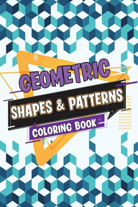 Geometric Shapes and Patterns Coloring Book