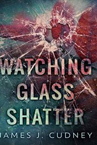 Watching Glass Shatter