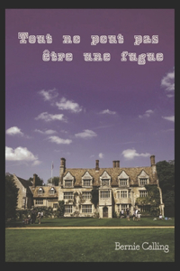 Tout ne peut pas être une fugue