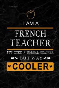 I am a French Teacher But Way Cooler