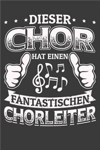 Dieser Chor hat einen fantastischen Chorleiter