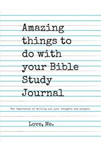 Amazing Things To Do With Your Bible Study Journal
