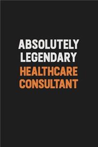 Absolutely Legendary Healthcare Consultant