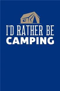 I'd Rather Be Camping