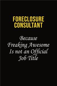 Foreclosure Consultant Because Freaking Asweome Is Not An Official Job Title
