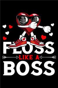 Floss like a boss