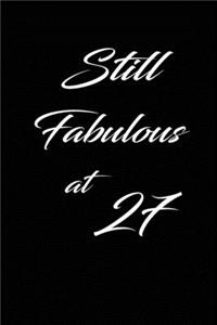 still fabulous at 27