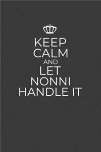 Keep Calm And Let Nonni Handle It