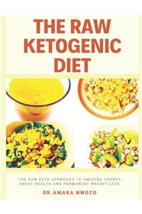 The Raw Ketogenic Diet