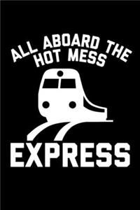 All Aboard The Hot Mess Express