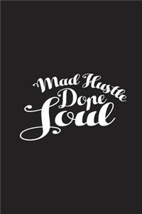 Mad Hustle Dope Soul