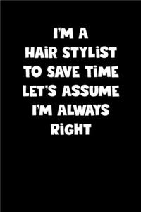 Hair Stylist Notebook - Hair Stylist Diary - Hair Stylist Journal - Funny Gift for Hair Stylist