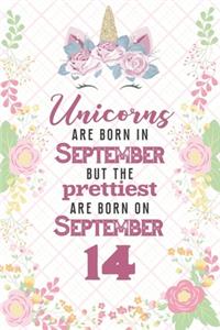 Unicorns Are Born In September But The Prettiest Are Born On September 14