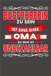 Busfahrerin Zu Sein Ist Eine Ehre - Oma Zu Sein Ist Unbezahlbar