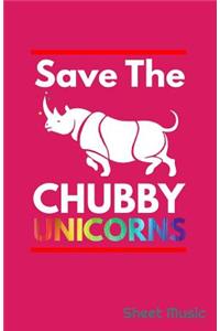 Save the Chubby Unicorns Sheet Music