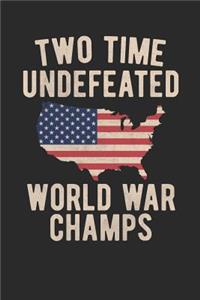 Two Time Undefeated World War Champs