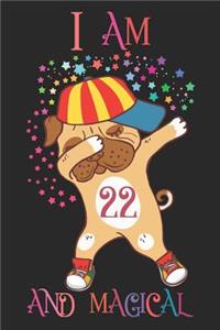 I Am 22 and Magical
