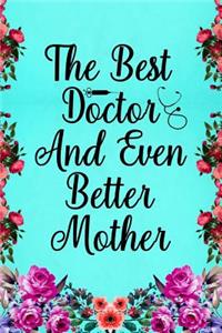 The best doctor and even better mother