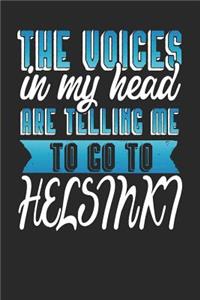 The Voices In My Head Are Telling Me To Go To Helsinki