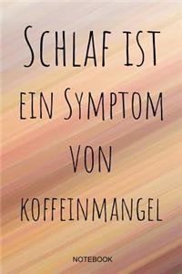 Schlaf ist ein Symptom von Koffeinmangel