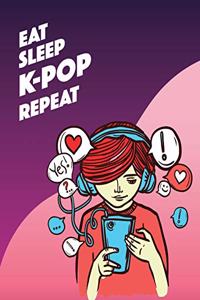 Eat Sleep K-POP Repeat
