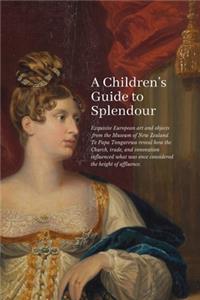 A Children's Guide to Splendour