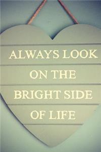 Always Look On The Bright Side Of Life