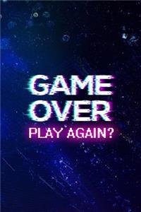 Game Over Play Again?