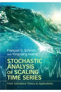 Stochastic Analysis of Scaling Time Series: From Turbulence Theory to Applications