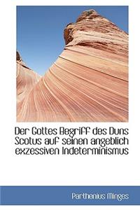 Der Gottes Begriff Des Duns Scotus Auf Seinen Angeblich Exzessiven Indeterminismus