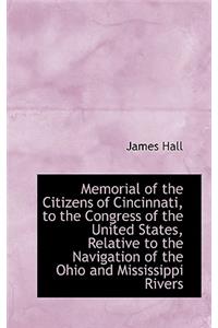 Memorial of the Citizens of Cincinnati, to the Congress of the United States, Relative to the Naviga