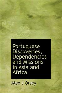 Portuguese Discoveries, Dependencies and Missions in Asia and Africa