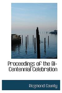 Proceedings of the Bi-Centennial Celebration