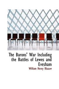 The Barons' War Including the Battles of Lewes and Evesham