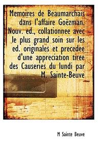 M Moires de Beaumarchais Dans L'Affaire Go Zman. Nouv. D., Collationn E Avec Le Plus Grand Soin Sur