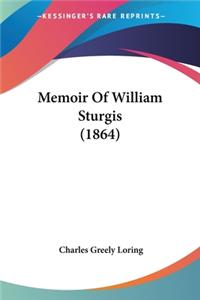 Memoir Of William Sturgis (1864)