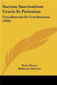 Sacrum Sanctuarium Crucis Et Patientiae