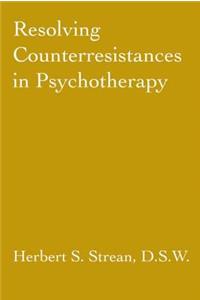 Resolving Counterresistances in Psychotherapy