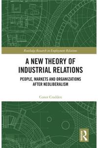 A New Theory of Industrial Relations